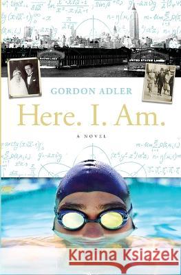 Here. I. Am. Gordon Adler 9781643436579 Gordon Adler - książka