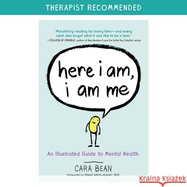 Here I Am, I Am Me: An Illustrated Guide to Mental Health Cara Bean 9781523508051 Workman Publishing - książka