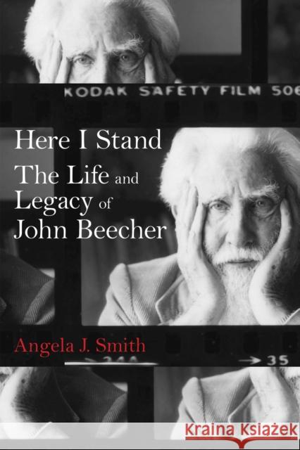 Here I Stand: The Life and Legacy of John Beecher Angela J. Smith 9780817360191 University Alabama Press - książka