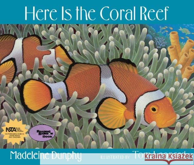 Here Is the Coral Reef Madeleine Dunphy Tom Leonard 9780977379545 Web of Life Children's Books - książka