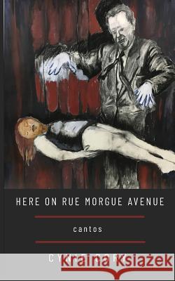 Here on Rue Morgue Avenue Cynie Cory 9780940821071 Hysterical Books - książka
