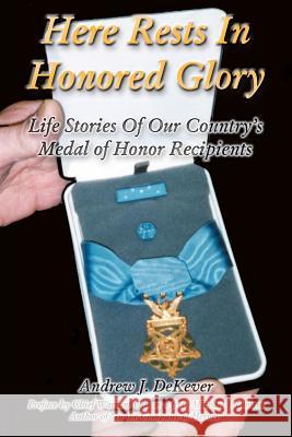 Here Rests In Honored Glory: Life Stories Of Our Country's Medal Of Honor Recipients Durant, Michael J. 9781468170726 Createspace - książka