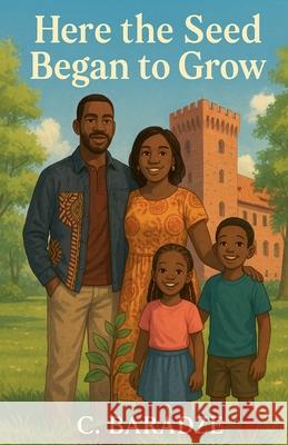 Here the Seed Began to Grow C. Baradze 9788397630871 C Baradze - książka