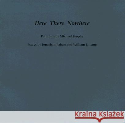 Here There Nowhere Jonathan Raban 9780870712951 Oregon State University Press - książka