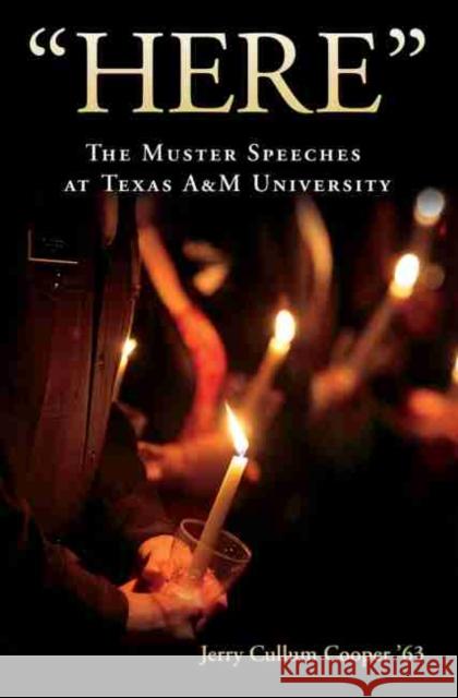 Here, Volume 128: The Muster Speeches at Texas A&m University Cooper, Jerry C. 9781623496005 Texas A&M University Press - książka