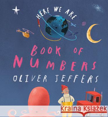 Here We Are: Book of Numbers Oliver Jeffers 9780593466124 Philomel Books - książka