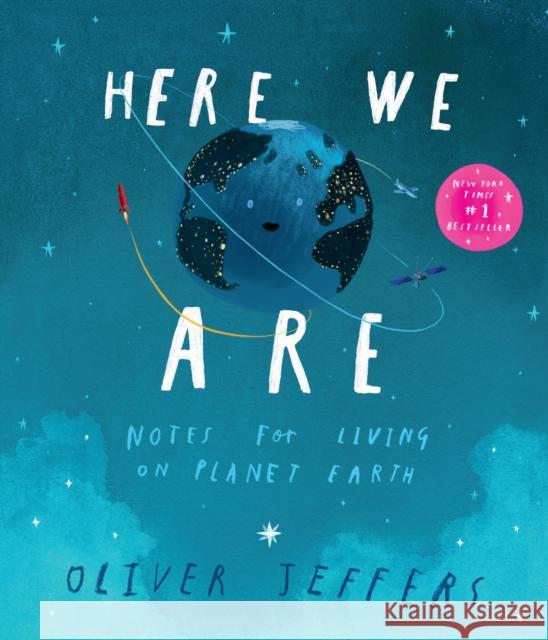 Here We Are: Notes for Living on Planet Earth Oliver Jeffers 9780008266172 HarperCollins Publishers - książka