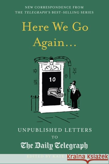 Here We Go Again...: Unpublished Letters to the Daily Telegraph Kate Moore 9780711277632 Quarto Publishing PLC - książka