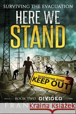 Here We Stand 2: Divided: Surviving The Evacuation Tayell, Frank 9781534878921 Createspace Independent Publishing Platform - książka