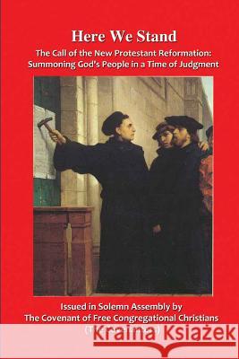 Here We Stand: The Call of the New Protestant Reformation Kevin Daniel Annett 9781974273478 Createspace Independent Publishing Platform - książka