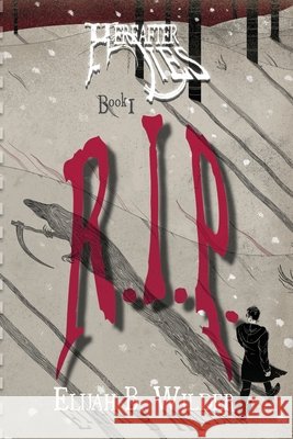 Hereafter Lies: R.I.P. Elijah B. Wilder 9781964918006 Elijah B. Wilder - książka