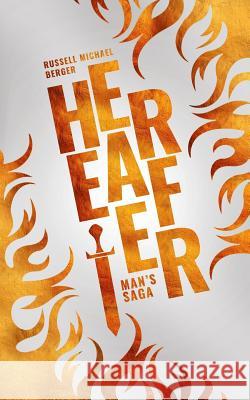 Hereafter: Man's Saga Jaime Gallagher Melody-Rae Marie Berger Russell Michael Berger 9781794481527 Independently Published - książka