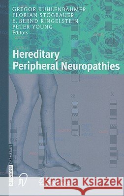 Hereditary Peripheral Neuropathies Gregor Kuhlenbc$umer Florian Stc6gbauer E. Bernd Ringelstein 9783798514539 Steinkopff-Verlag Darmstadt - książka