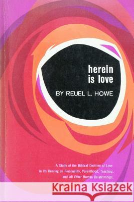 Herein Is Love Reuel L. Howe 9781480202443 Createspace - książka