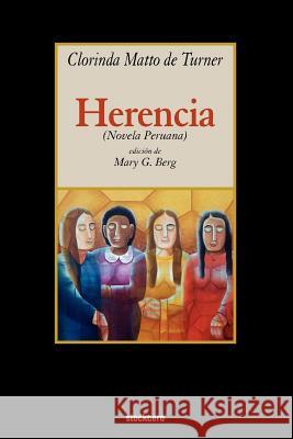 Herencia Clorinda, Matto de Turner, Mary, G. Berg 9789871136568 StockCERO - książka