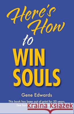 Here's How To Win Souls Edwards, Gene 9780979751592 Seedsowers - książka