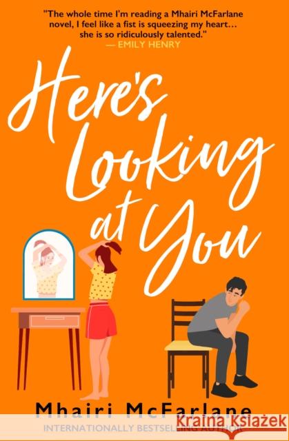 Here's Looking At You Mhairi McFarlane 9780008749491 HarperCollins Publishers - książka