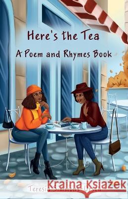 Here\'s the Tea a Poem and Rhymes Book Teresia Simmons-Ursch 9781662934148 Gatekeeper Press - książka