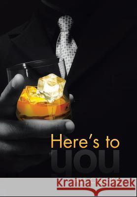 Here's to You Alf Collier 9781503500020 Xlibris Corporation - książka