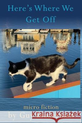 Here's Where We Get Off Guy Biederman 9781421835990 Blue Light Press - książka