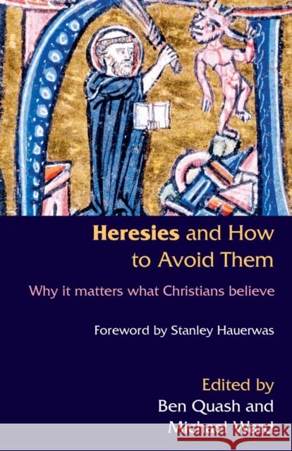 Heresies and How to Avoid Them Ben Quash 9780281058433  - książka