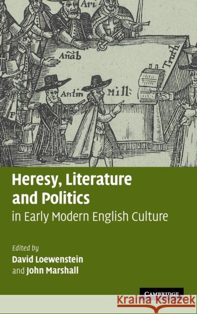 Heresy, Literature and Politics in Early Modern English Culture  9780521820769 CAMBRIDGE UNIVERSITY PRESS - książka