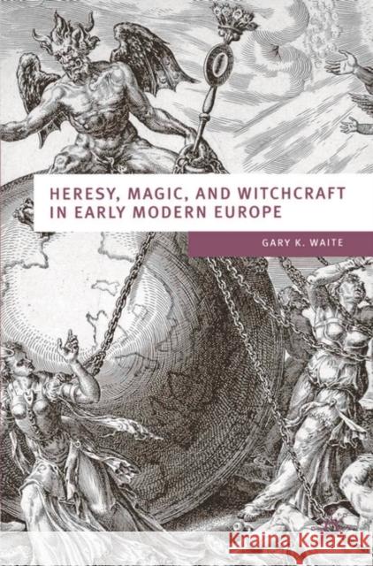 Heresy, Magic and Witchcraft in Early Modern Europe Gary K Waite 9780333754344  - książka