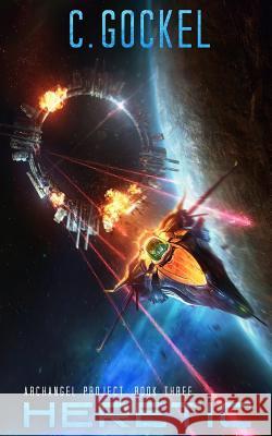 Heretic C. Gockel 9781545111062 Createspace Independent Publishing Platform - książka