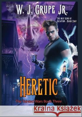 Heretic W. J. Grupe 9781952662089 W J Grupe Jr - książka