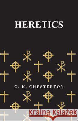 Heretics G. K. Chesterton 9781447467946 Baker Press - książka
