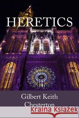 Heretics G. K. Chesterton Jv Editors 9781986914666 Createspace Independent Publishing Platform - książka