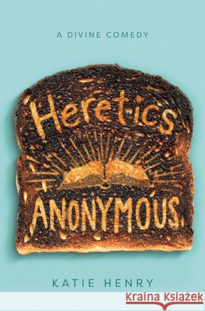 Heretics Anonymous Katie Henry 9780062698889 HarperCollins Publishers Inc - książka