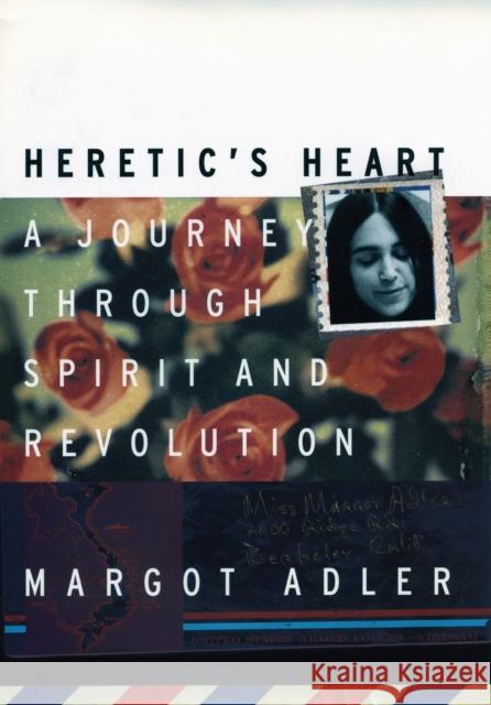 Heretic's Heart: A Journey Through Spirit & Revolution Margot Adler 9780807070994 Beacon Press - książka