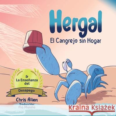 Hergal El Cangrejo Sin Hogar & Ense?ansa Desapego Chris Allen Majox Gonzalez Flo Mussio 9781067019273 Suitcase Books - książka