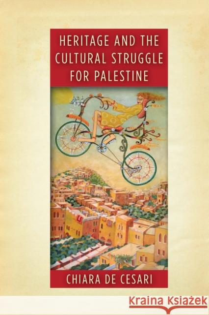 Heritage and the Cultural Struggle for Palestine  9781503600515 Stanford University Press - książka