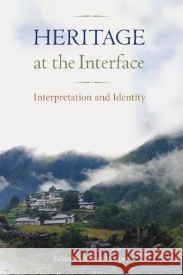 Heritage at the Interface: Interpretation and Identity Glenn Hooper 9780813056579 University Press of Florida - książka