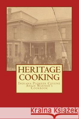 Heritage Cooking Kathy Box 9781475014846 Createspace - książka