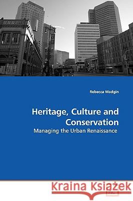 Heritage, Culture and Conservation Rebecca Madgin 9783639157895 VDM Verlag - książka