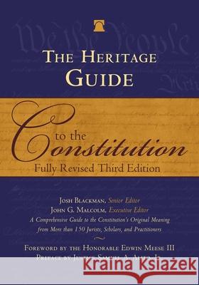 Heritage Guide to the Constitution: Fully Revised Third Edition Josh Blackman John Malcolm Samuel Alito 9781510783355 Regnery Publishing - książka