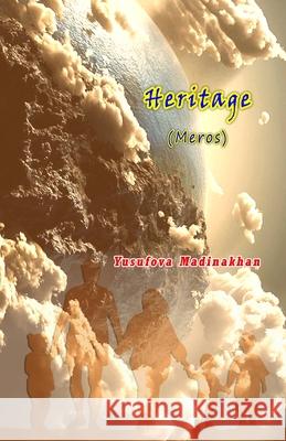 Heritage: (Meros, an Uzbek Novelette) Yusufova Madinakhan 9789358722314 Taemeer Publications - książka