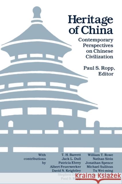 Heritage of China: Contemporary Perspectives on Chinese Civilization Ropp, Paul S. 9780520064416 University of California Press - książka