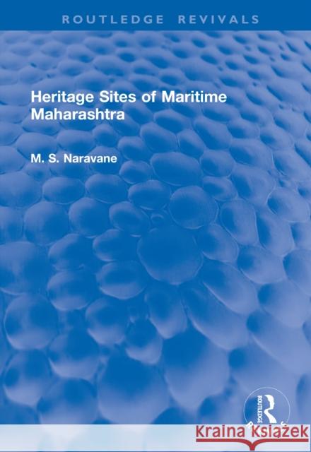 Heritage Sites of Maritime Maharashtra M. S. Naravane 9781041222651 Routledge - książka