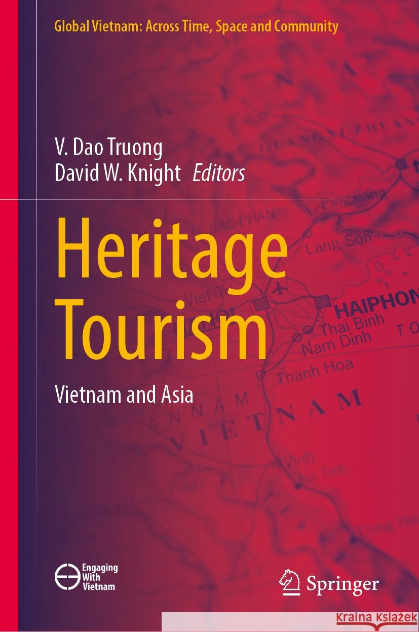 Heritage Tourism: Vietnam and Asia V. Dao Truong David W. Knight 9789819654260 Springer - książka