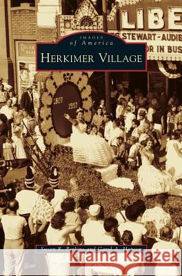 Herkimer Village Susan R Perkins, Caryl A Hopson 9781531641023 Arcadia Publishing Library Editions - książka