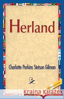 Herland Charlotte Perkins Stetson Gilman 1st World Publishing 9781421850160 1st World Publishing - książka