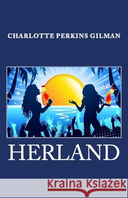 Herland Charlotte Perkins Gilman 9781495440991 Createspace - książka