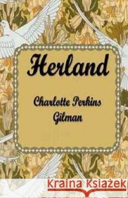 Herland Charlotte Perkins Gilman 9781511993234 Createspace - książka