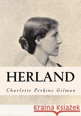 Herland Charlotte Perkins Gilman 9781534848474 Createspace Independent Publishing Platform - książka