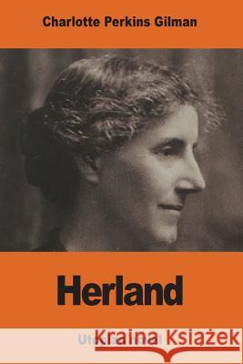 Herland Charlotte Perkins Gilman 9781541028654 Createspace Independent Publishing Platform - książka