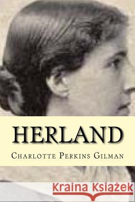 Herland (English Edition) Charlotte Perkins Gilman 9781541234086 Createspace Independent Publishing Platform - książka